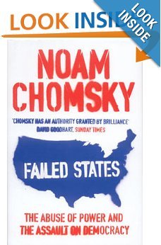 Failed States: The Abuse of Power and the Assault on Democracy Noam Chomsky Failed States: The Abuse of Power and the Assault on Democracy Noam Chomsky