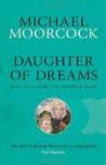 Daughter of Dreams: Book One of Elric: The Moonbeam Roads (Elric Chronological Order, #7)
