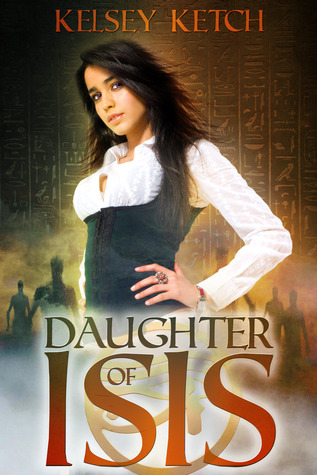 Daughter of Isis (Descendants of Isis, #1)