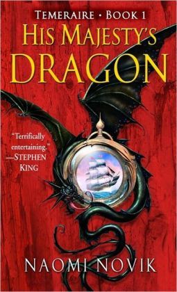 His Majesty’s Dragon, by Naomi Novik