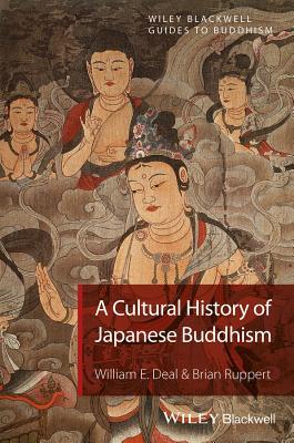Buddhism in Japan: A Cultural History William E. Deal Buddhism in Japan: A Cultural History William E. Deal
