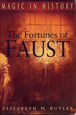 Fortunes of the Faust Elizabeth M. Butler Fortunes of the Faust Elizabeth M. Butler