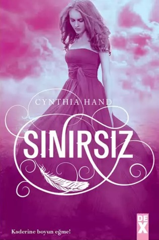 Sınırsız (Unearthly, #3) Cynthia Hand Sınırsız (Unearthly, #3) Cynthia Hand