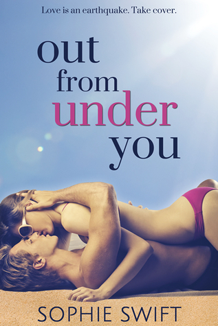 Review: Out from Under You (Smart Girls Finish First #1) by Sophie Swift