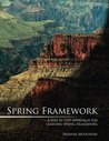 Spring Framework: A Step by Step Approach for Learning Spring Framework