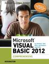 Microsoft Visual Basic 2012 for Windows, Web, Office, and Database Applications: Comprehensive