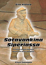 Sotavankina Siperiassa Eino Hietala Sotavankina Siperiassa Eino Hietala