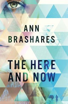 Book Review: Ann Brashares’ The Here and Now