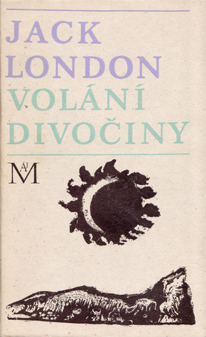 Volání divočiny a povídky z Aljašky Jack London Volání divočiny a povídky z Aljašky Jack London