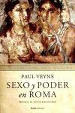 Sexo y poder en Roma Paul Veyne Sexo y poder en Roma Paul Veyne