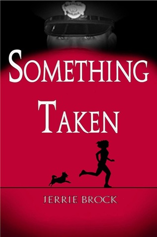 Something Taken Jerrie Brock Something Taken Jerrie Brock