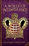 A World of InTemperance