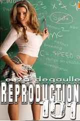 Reproduction 101 Eliza DeGaulle Reproduction 101 Eliza DeGaulle