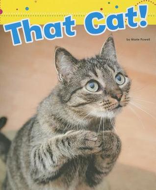 That Cat! Marie Powell That Cat! Marie Powell