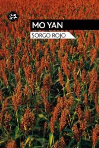 Sorgo Rojo Mo Yan Sorgo Rojo Mo Yan