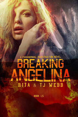 Breaking Angelina (Paranormal Investigations, #1.5)