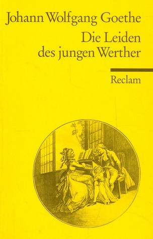 Die Leiden des jungen Werther - Johann Wolfgang Goethe