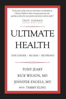 Ultimate Health: Live Longer, Be Lean, Be Strong!