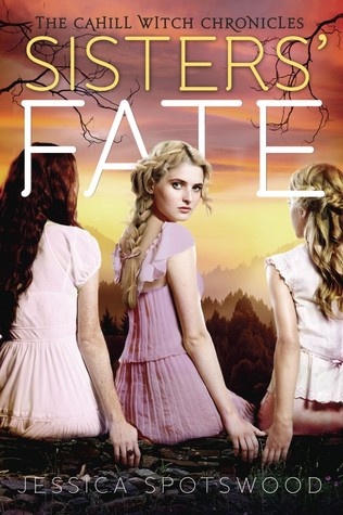 Sisters' Fate (The Cahill Witch Chronicles, #3)