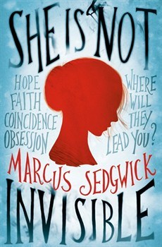 She Is Not Invisible by Marcus Sedgwick