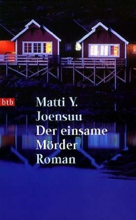 Der einsame Mörder (Harjunpää #7) Matti Yrjänä Joensuu Der einsame Mörder (Harjunpää #7) Matti Yrjänä Joensuu