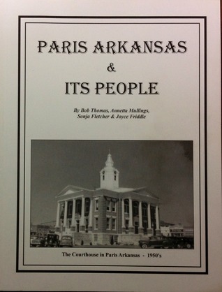 Paris Arkansas & Its People Bob Thomas Paris Arkansas & Its People Bob Thomas