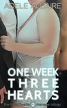 One Week Three Hearts (Three Hearts Trilogy, #2)