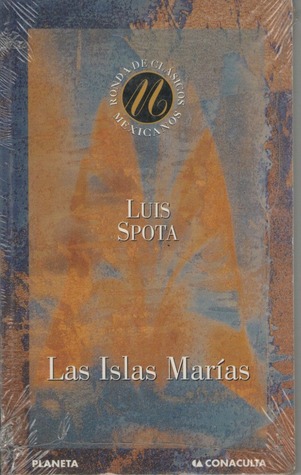 Las Islas Marías Luis Spota Las Islas Marías Luis Spota