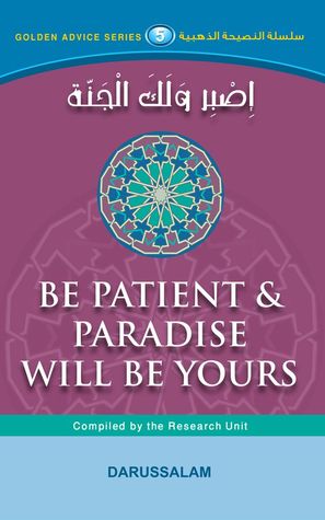 Be Patient And paradise Will Be Yours Darussalam Be Patient And paradise Will Be Yours Darussalam