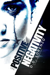 Positive/Negativity (The Depth of Emotion, #1)