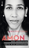Amon. Mein Großvater hätte mich erschossen
