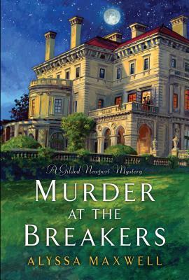 Murder at the Breakers (Gilded Newport Mysteries #1)