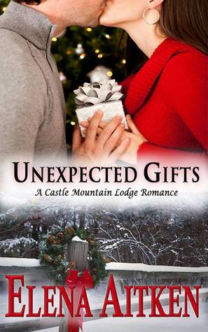 Unexpected Gifts (Castle Mountain Lodge, #1)