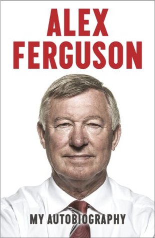 Alex Ferguson: My Autobiography review Books The