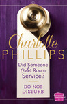 Did Someone Order Room Service? (Do Not Disturb, #2)