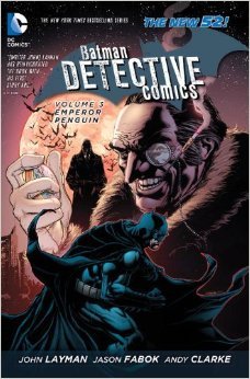 Batman: Detective Comics, Vol. 3: Emperor Penguin