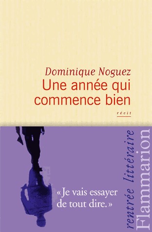 Une année qui commence bien Dominique Noguez Une année qui commence bien Dominique Noguez