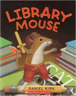 Library Mouse Daniel Kirk Library Mouse Daniel Kirk