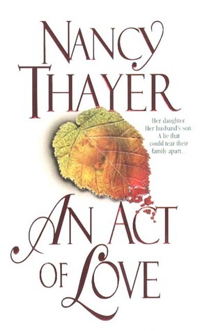 An Act of Love Nancy Thayer An Act of Love Nancy Thayer