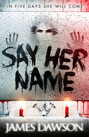 Say Her Name by James Dawson