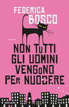 Non tutti gli uomini vengono per nuocere