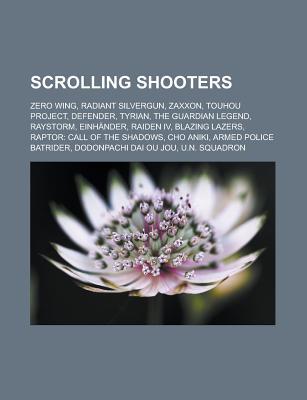 Scrolling Shooters: Zero Wing, Radiant Silvergun, Zaxxon, Touhou Project, Defender, Tyrian, the Guardian Legend, Raystorm, Einh Nder, Raid Source Wikipedia Scrolling Shooters: Zero Wing, Radiant Silvergun, Zaxxon, Touhou Project, Defender, Tyrian, the Guardian Legend, Raystorm, Einh Nder, Raid Source Wikipedia