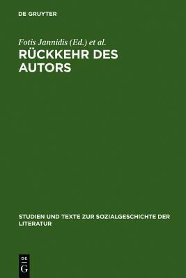 R Ckkehr Des Autors: Zur Erneuerung Eines Umstrittenen Begriffs Fotis Jannidis R Ckkehr Des Autors: Zur Erneuerung Eines Umstrittenen Begriffs Fotis Jannidis