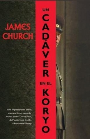 Un cadáver en el Koryo James Church Un cadáver en el Koryo James Church