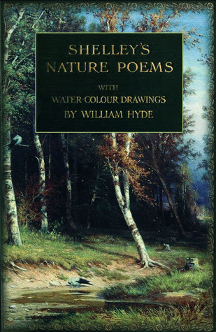 Nature Poems Percy Bysshe Shelley Nature Poems Percy Bysshe Shelley