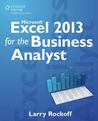 Microsoft Excel 2013 for the Business Analyst Microsoft Excel 2013 for the Business Analyst