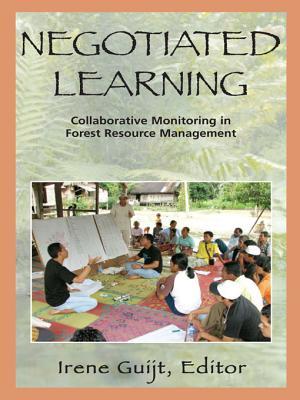 Negotiated Learning: Collaborative Monitoring for Forest Resource Management Irene Guijt Negotiated Learning: Collaborative Monitoring for Forest Resource Management Irene Guijt
