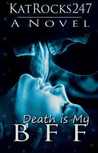 Death Is My BFF