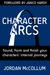 Character Arcs: founding, forming & finishing your character's internal journey (Writing Craft, #1)