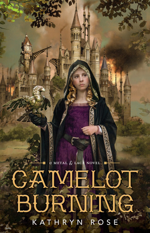 Camelot Burning (Metal & Lace, #1)